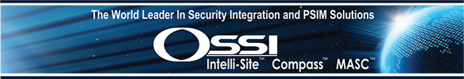 The World Leader in Security Integration and PSIM Solutions OSSI